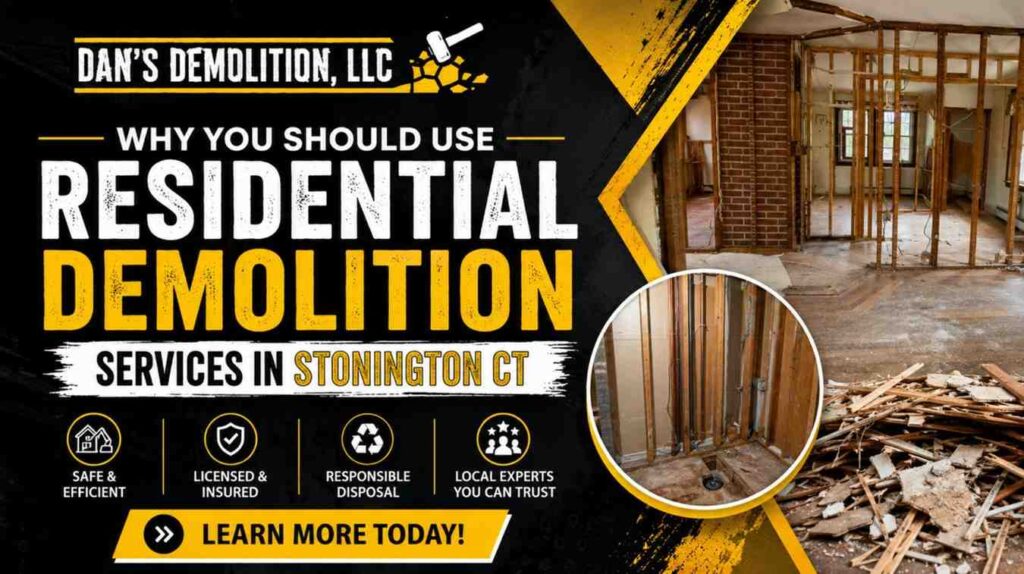 Use Residential Demolition Services in Stonington CT